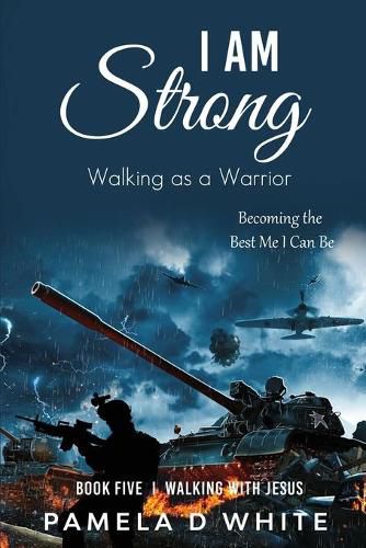 Cover image for I Am Strong: Walking as a Warrior