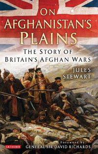 Cover image for On Afghanistan's Plains: The Story of Britain's Afghan Wars