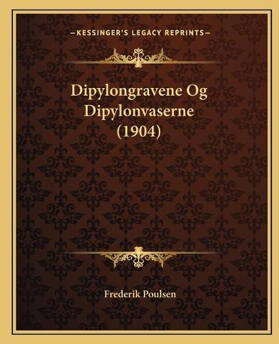 Cover image for Dipylongravene Og Dipylonvaserne (1904)