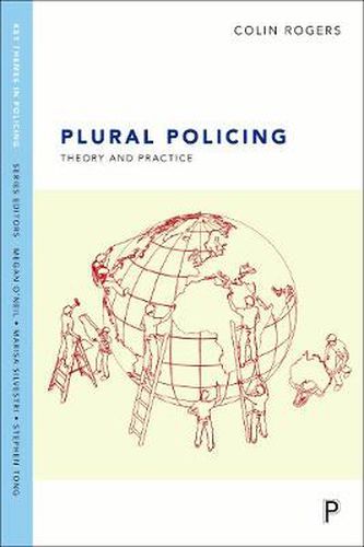 Cover image for Plural policing: The mixed economy of visible patrols in England and Wales