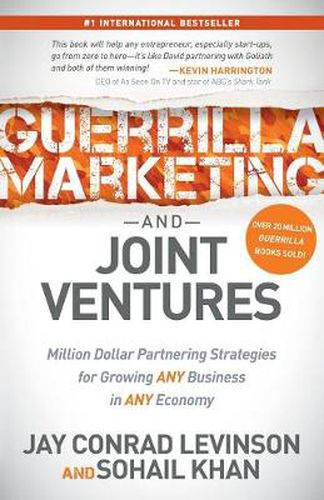 Cover image for Guerrilla Marketing and Joint Ventures: Million Dollar Partnering Strategies for Growing ANY Business in ANY Economy