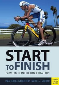 Cover image for Triathlon: Start to Finish: 24 Weeks to an Endurance Triathlon