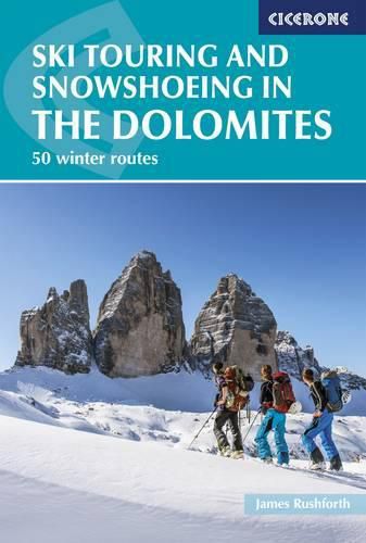 Cover image for Ski Touring and Snowshoeing in the Dolomites: 50 winter routes