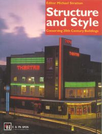 Cover image for Structure and Style: Conserving Twentieth-Century Buildings