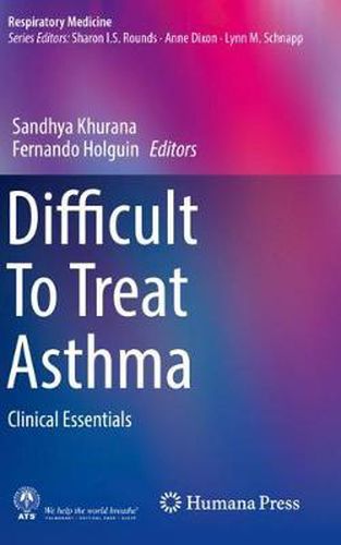 Cover image for Difficult To Treat Asthma: Clinical Essentials