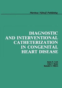 Cover image for Diagnostic and Interventional Catheterization in Congenital Heart Disease