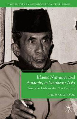 Cover image for Islamic Narrative and Authority in Southeast Asia: From the 16th to the 21st Century