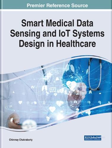 Cover image for Smart Medical Data Sensing and IoT Systems Design in Healthcare
