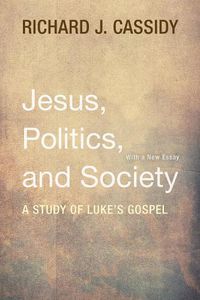 Cover image for Jesus, Politics, and Society: A Study of Luke's Gospel