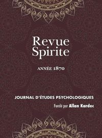 Cover image for Revue Spirite (Ann e 1870)