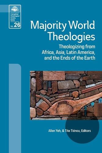 Cover image for Majority World Theologies: Theologizing from Africa, Asia, Latin America, and the Ends of the Earth