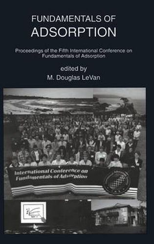 Cover image for Fundamentals of Adsorption: Proceedings of the Fifth International Conference on Fundamentals of Adsorption