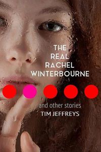 Cover image for The Real Rachel Winterbourne and Other Stories