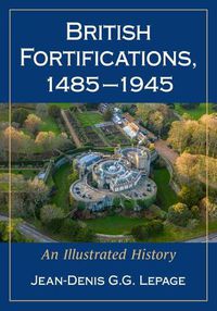 Cover image for British Fortifications, 1485-1945