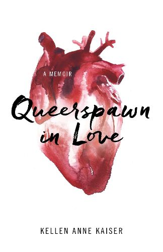 Cover image for Queerspawn in Love: A Memoir