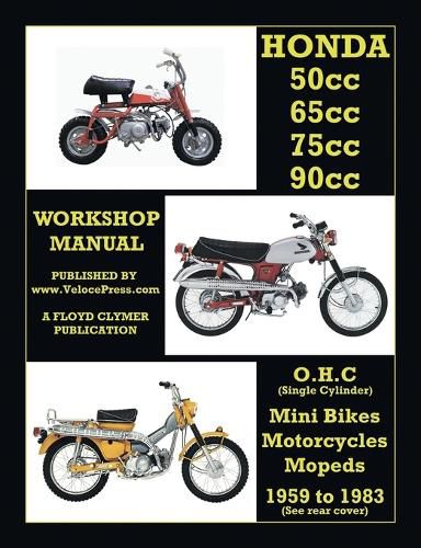 Cover image for HONDA 50cc, 65cc, 70cc & 90cc OHC SINGLES 1959-1983 ALL MODELS WORKSHOP MANUAL