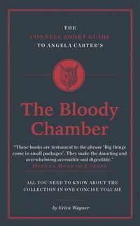 Cover image for The Connell Short Guide To Angela Carter's The Bloody Chamber