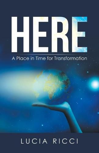 Cover image for Here: A Place in Time for Transformation