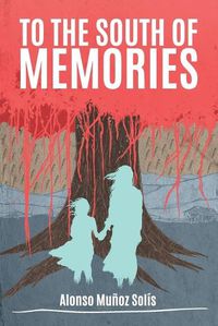 Cover image for To the south of memories
