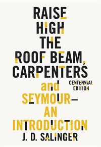 Cover image for Raise High the Roof Beam, Carpenters and Seymour: An Introduction