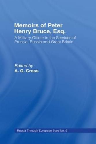 Cover image for Memoirs of Peter Henry Bruce, Esq.: A Military Officer in the Services of Prussia, Russia, & Great Britain