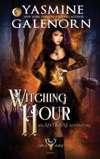 Cover image for Witching Hour: An Ante-Fae Adventure