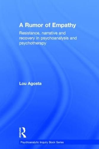 Cover image for A Rumor of Empathy: Resistance, narrative and recovery in psychoanalysis and psychotherapy