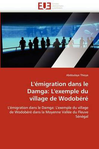 Cover image for L' Migration Dans Le Damga: L'Exemple Du Village de Wodob R