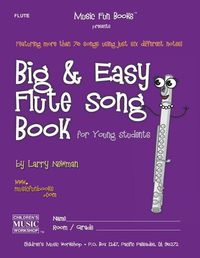 Cover image for Big and Easy Flute Song Book: for Young Students