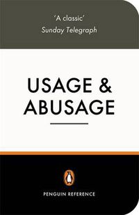Cover image for Usage and Abusage: A Guide to Good English
