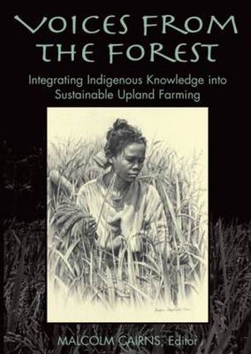 Cover image for Voices from the Forest: Integrating Indigenous Knowledge into Sustainable Upland Farming