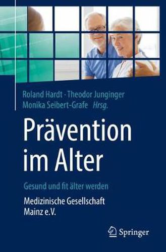 Cover image for Pravention Im Alter - Gesund Und Fit AElter Werden: Medizinische Gesellschaft Mainz E.V.