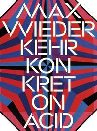 Cover image for Max Wiederkehr: Konkret on Acid