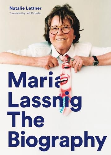 Cover image for Maria Lassnig: The Biography