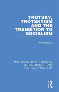 Cover image for Trotsky, Trotskyism and the Transition to Socialism