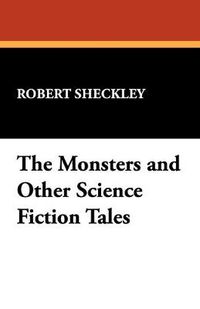 Cover image for The Monsters and Other Science Fiction Tales
