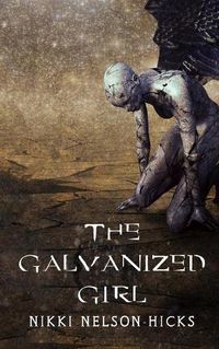 Cover image for The Galvanized Girl