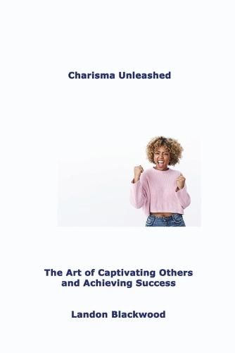 Cover image for Charisma Unleashed