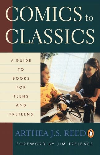 Cover image for Comics to Classics: A Guide to Books for Teens and Preteens