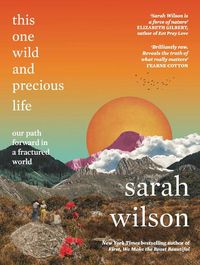 Cover image for This One Wild and Precious Life