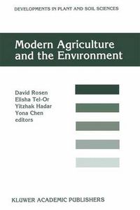 Cover image for Modern Agriculture and the Environment: Proceedings of an International Conference, Rehovot, Israel, October 2-6, 1994