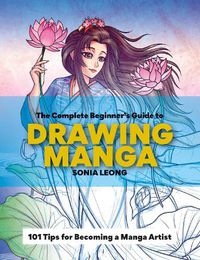 Cover image for The Complete Beginner's Guide to Drawing Manga