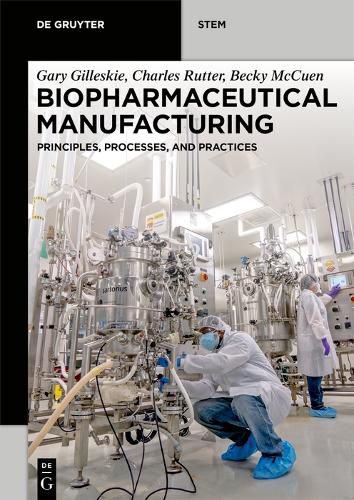 Cover image for Biopharmaceutical Manufacturing: Principles, Processes, and Practices