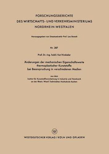 AEnderungen Der Mechanischen Eigenschaftswerte Thermoplastischer Kunststoffe Bei Beanspruchung in Verschiedenen Medien