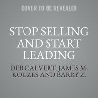 Cover image for Stop Selling and Start Leading