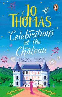 Cover image for Celebrations at the Chateau: Relax and unwind with the perfect holiday romance