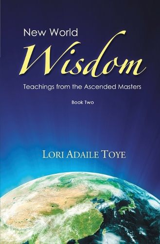 Cover image for New World Wisdom, Book Two: Teachings from the Ascended Masters