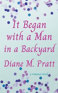 Cover image for It Began with a Man in a Backyard