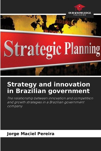 Cover image for Strategy and innovation in Brazilian government