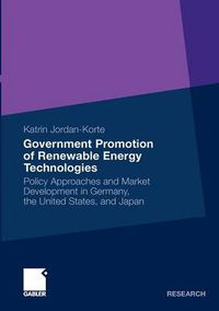 Cover image for Government Promotion of Renewable Energy Technologies: Policy Approaches and Market Development in Germany, the United States, and Japan